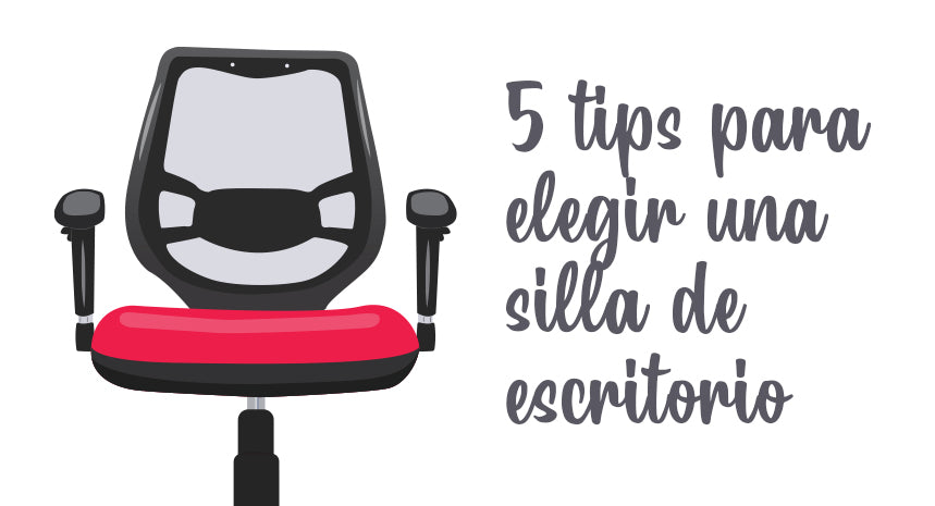 Cinco tips para elegir una silla de escritorio ergonómica