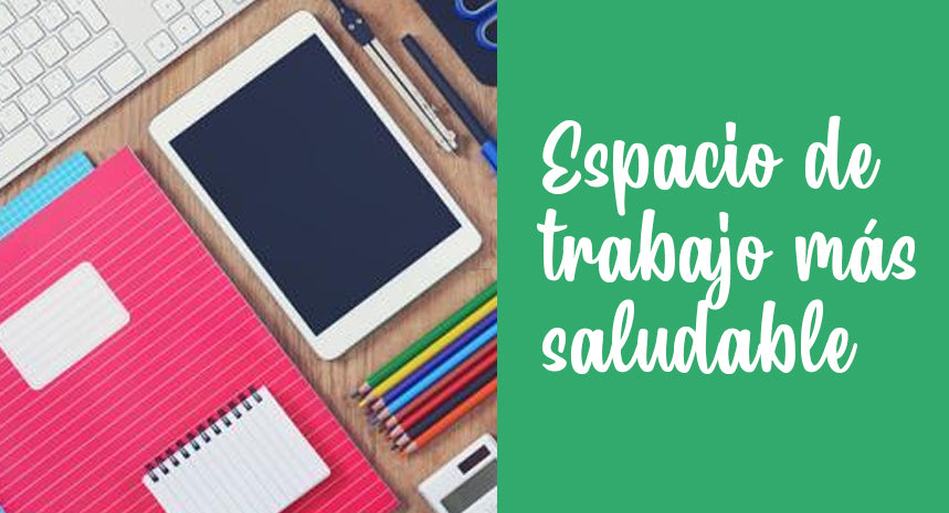 Entérate cómo puedes hacer de tu espacio de trabajo en casa un lugar más ergonómico y saludable